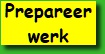 Prepareer werk