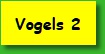 Vogels 2